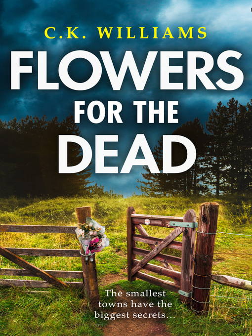 Title details for Flowers for the Dead by C. K. Williams - Available